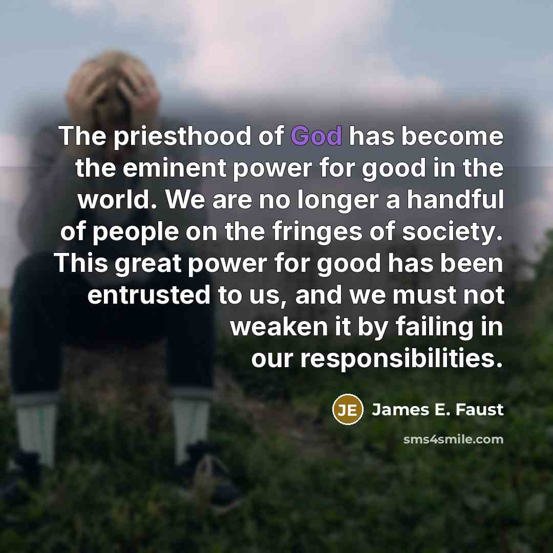 “The priesthood of God has become the eminent power for…” quote by James E. Faust