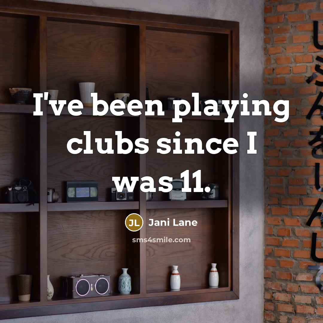“I've been playing clubs since I was 11.…” quote by Jani Lane