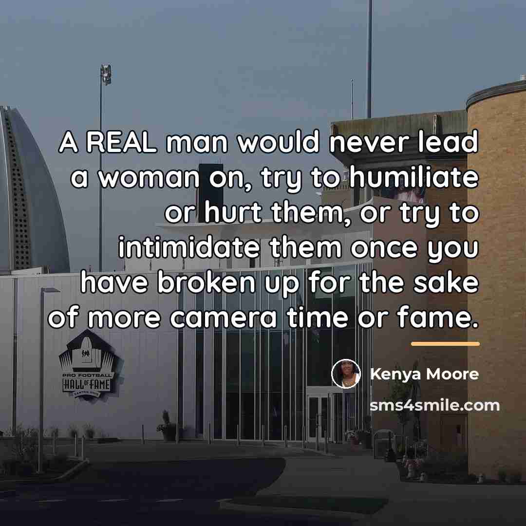 “A REAL man would never lead a woman on, try…” quote by Kenya Moore