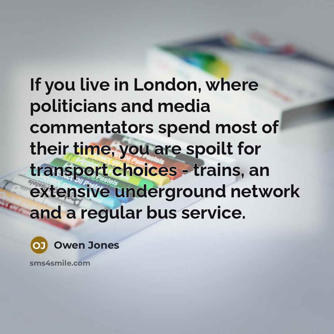 “If you live in London, where politicians and media commentators…” quote by Owen Jones