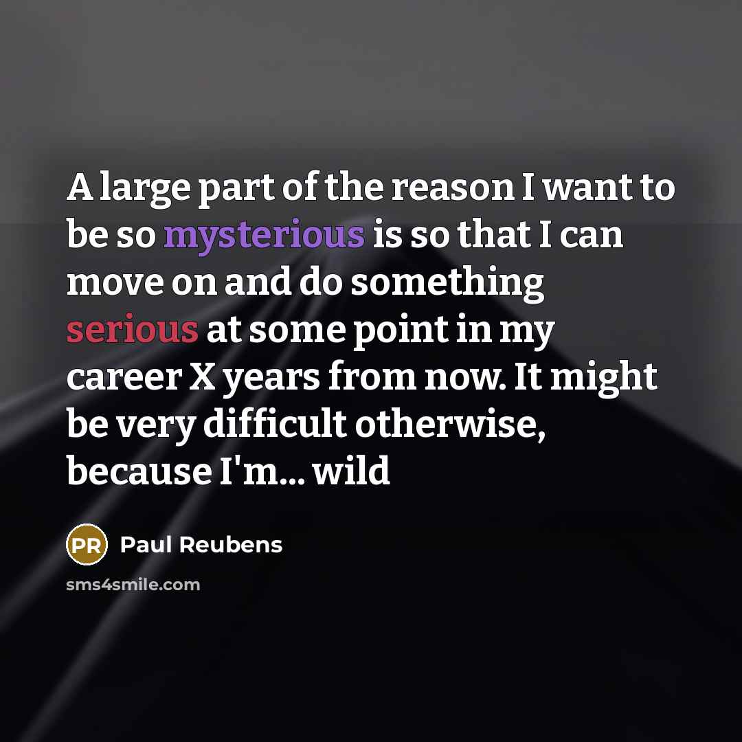 “A large part of the reason I want to be…” quote by Paul Reubens