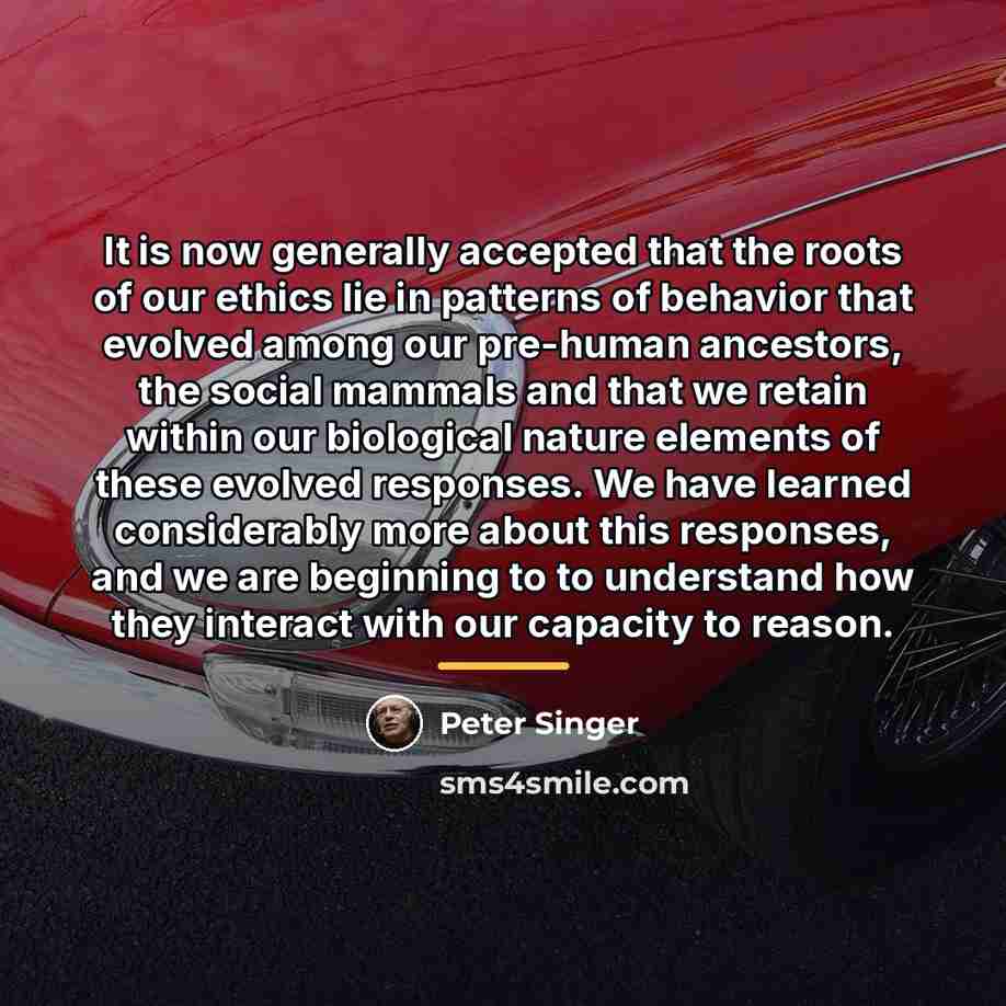 “It is now generally accepted that the roots of our…” quote by Peter Singer