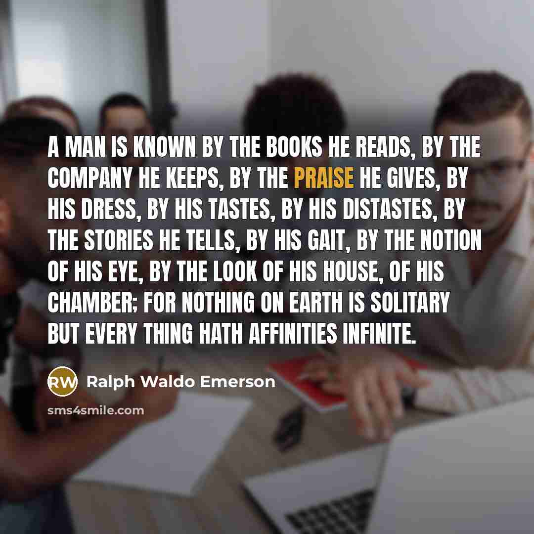 “A man is known by the books he reads, by…” quote by Ralph Waldo Emerson