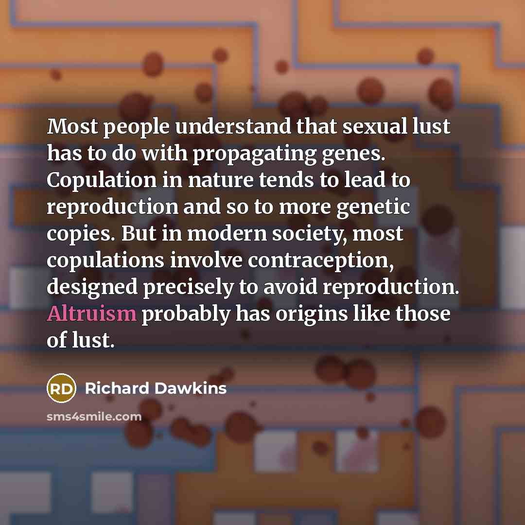“Most people understand that sexual lust has to do with…” quote by Richard Dawkins