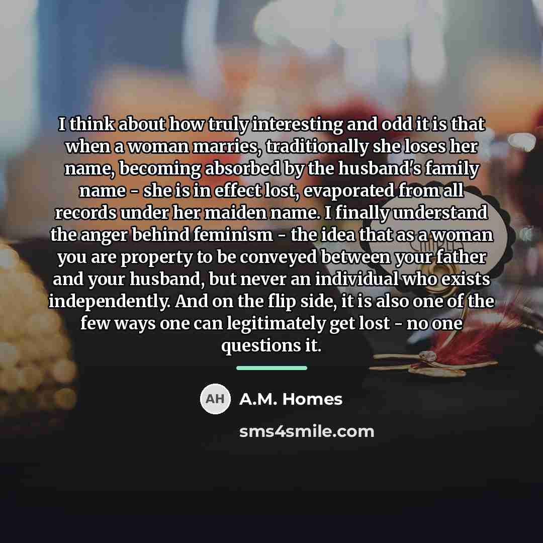 “I think about how truly interesting and odd it is…” quote by A.M. Homes