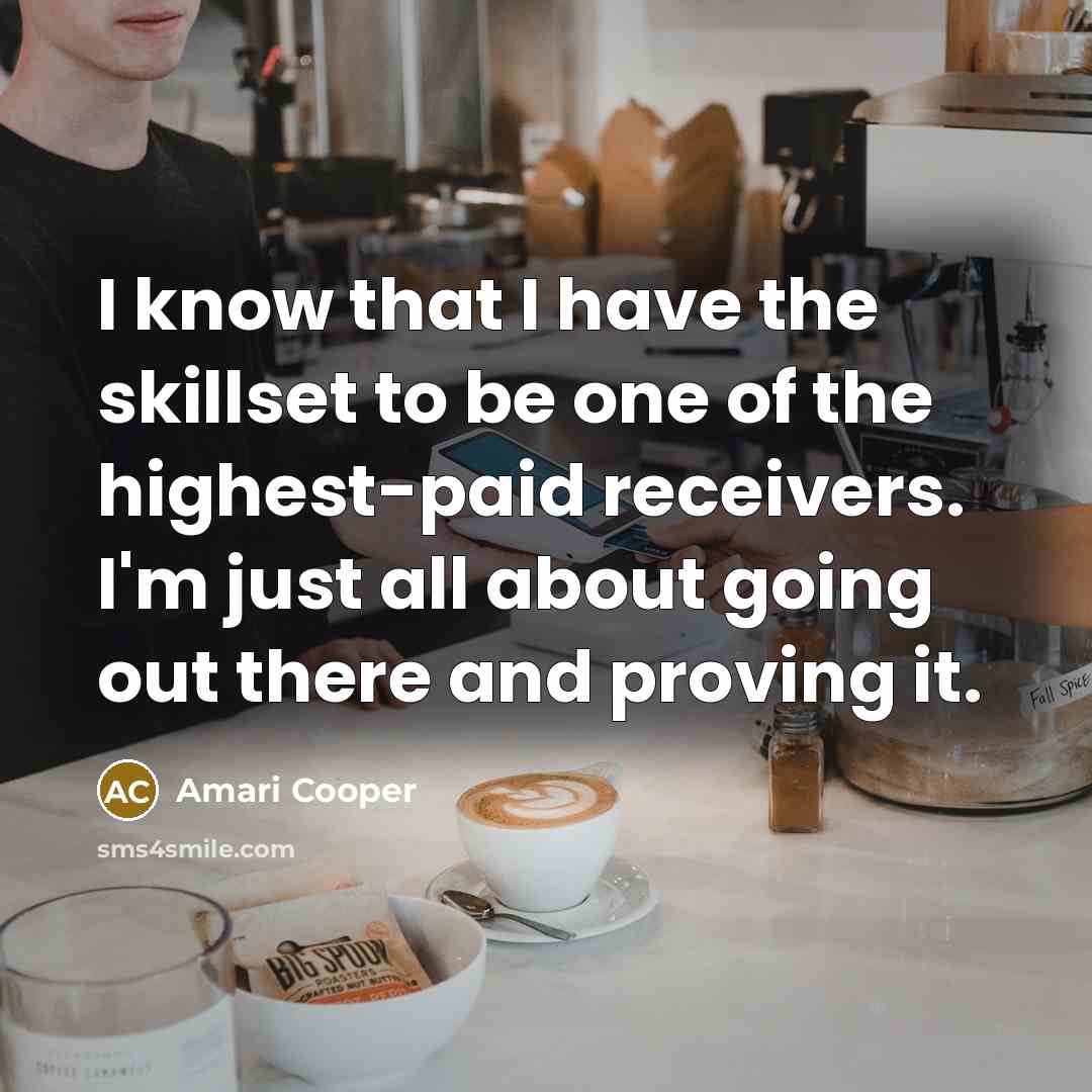 “I know that I have the skillset to be one…” quote by Amari Cooper