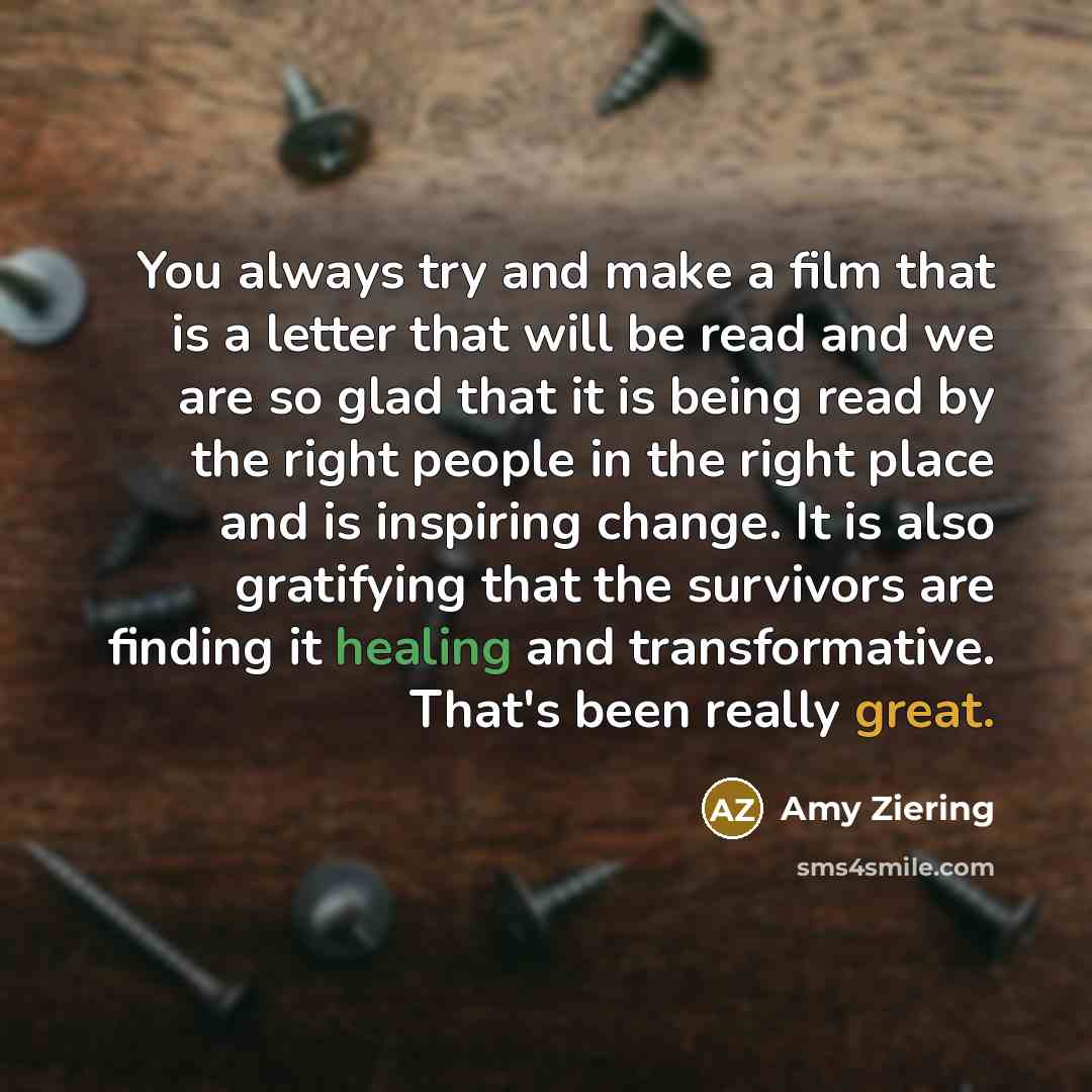 “You always try and make a film that is a…” quote by Amy Ziering