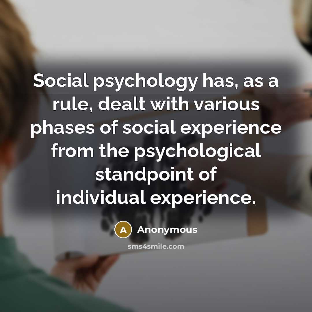 “Social psychology has, as a rule, dealt with various phases…” quote by Anonymous