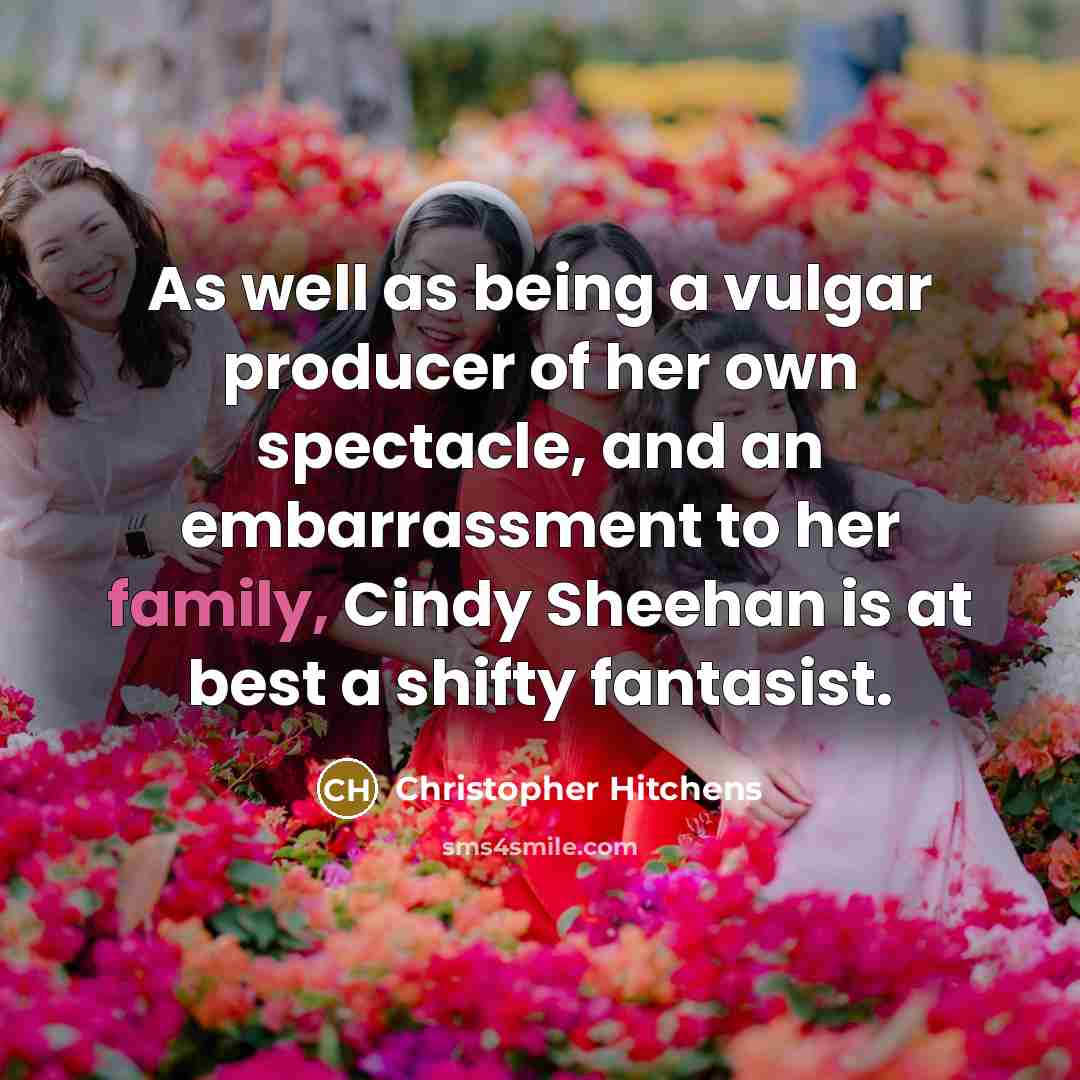 “As well as being a vulgar producer of her own…” quote by Christopher Hitchens