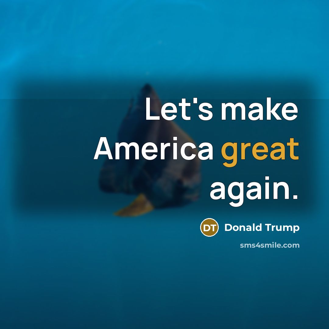 “Let's make America great again.…” quote by Donald Trump