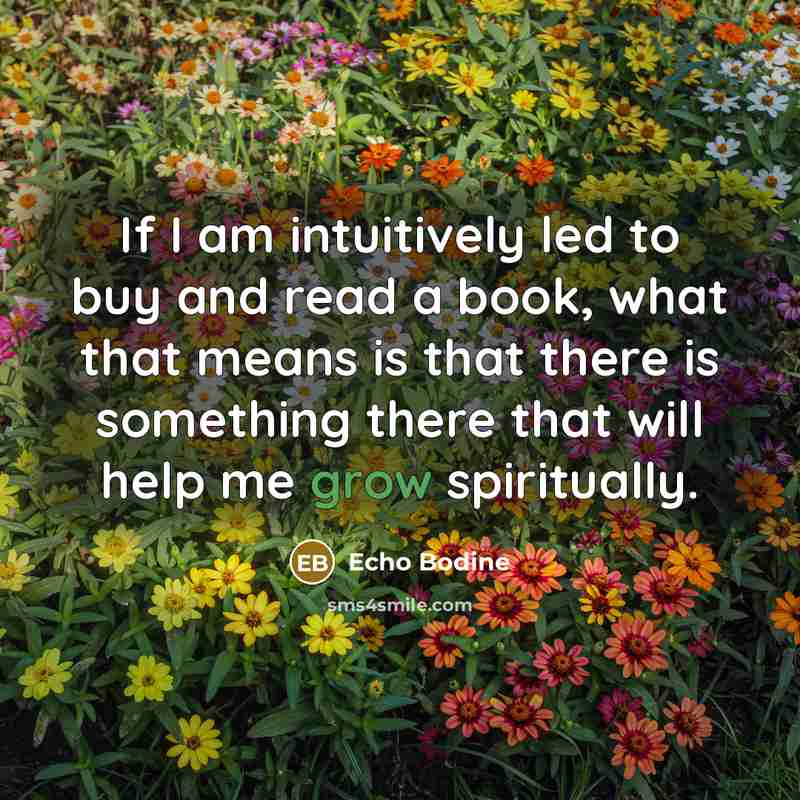 “If I am intuitively led to buy and read a…” quote by Echo Bodine