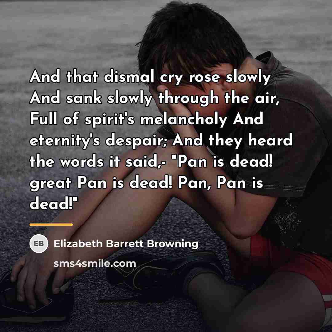 “And that dismal cry rose slowly And sank slowly through…” quote by Elizabeth Barrett Browning