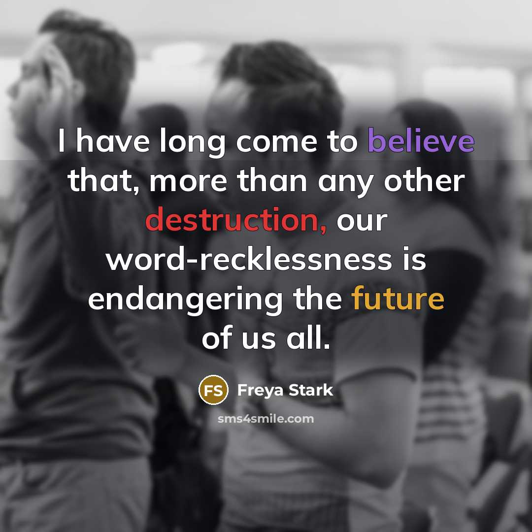 “I have long come to believe that, more than any…” quote by Freya Stark
