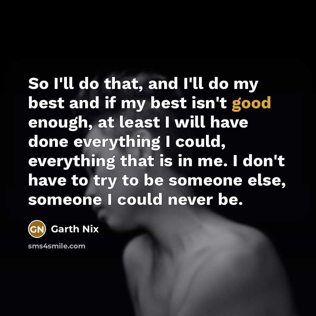 “So I'll do that, and I'll do my best and…” quote by Garth Nix