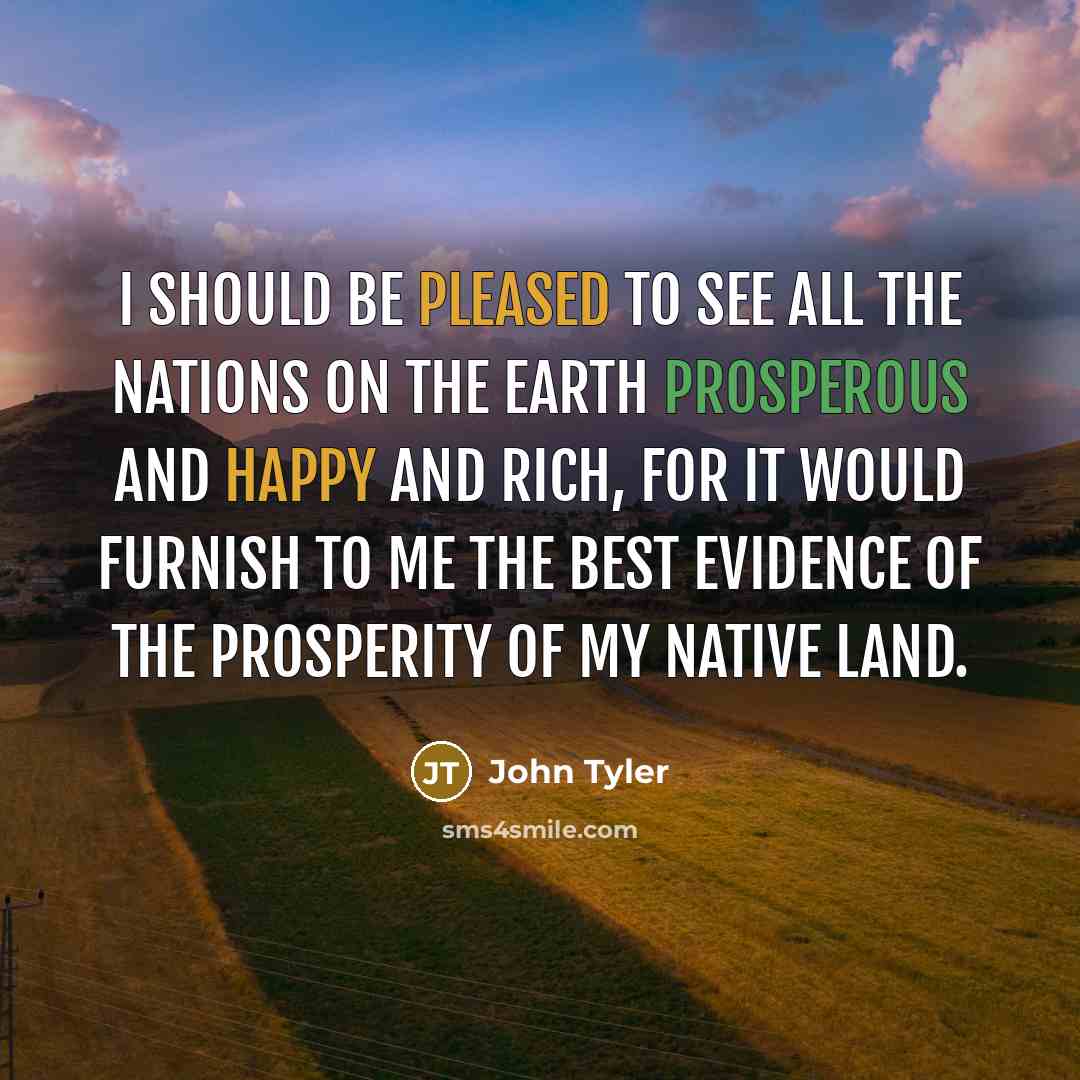 “I should be pleased to see all the nations on…” quote by John Tyler