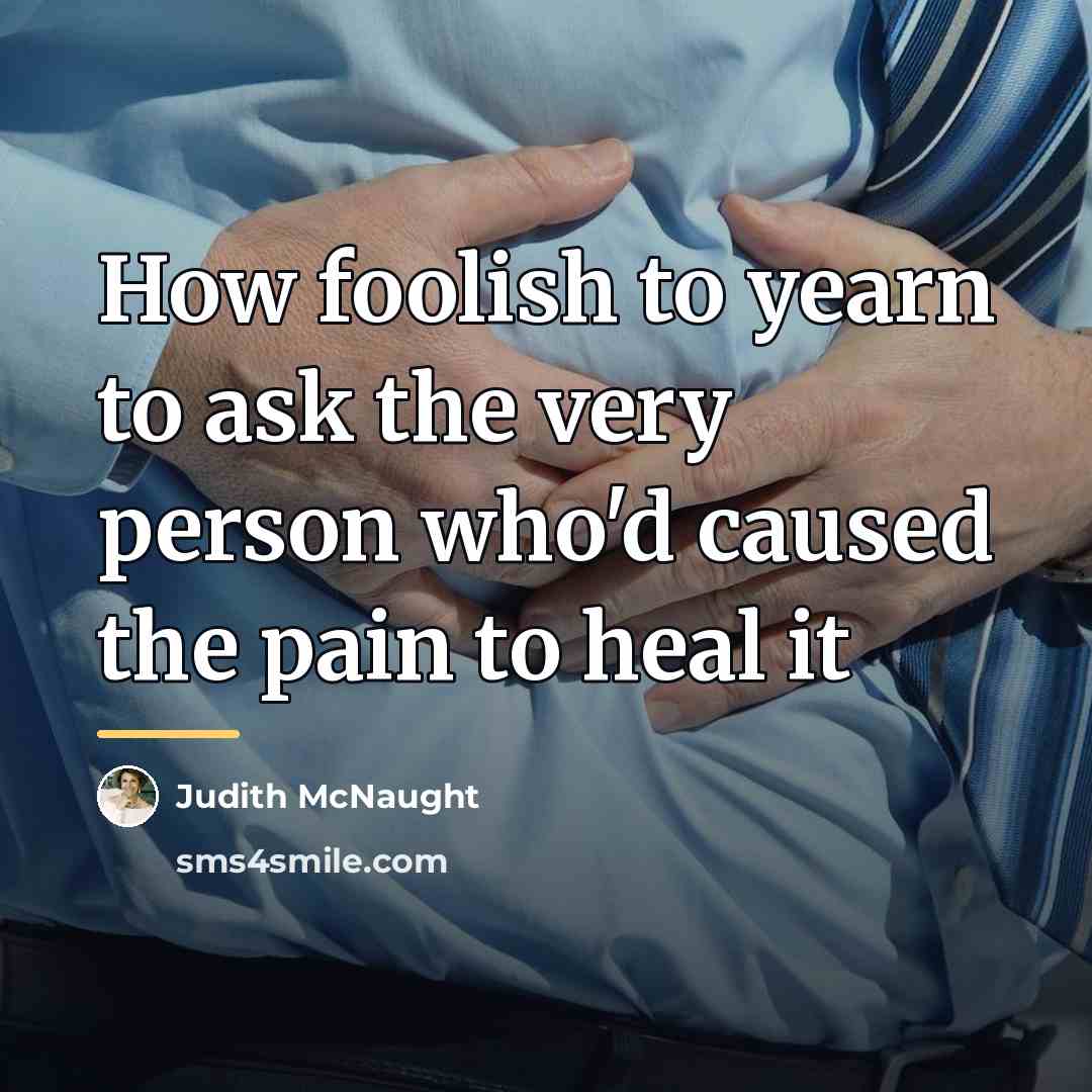 “How foolish to yearn to ask the very person who'd…” quote by Judith McNaught