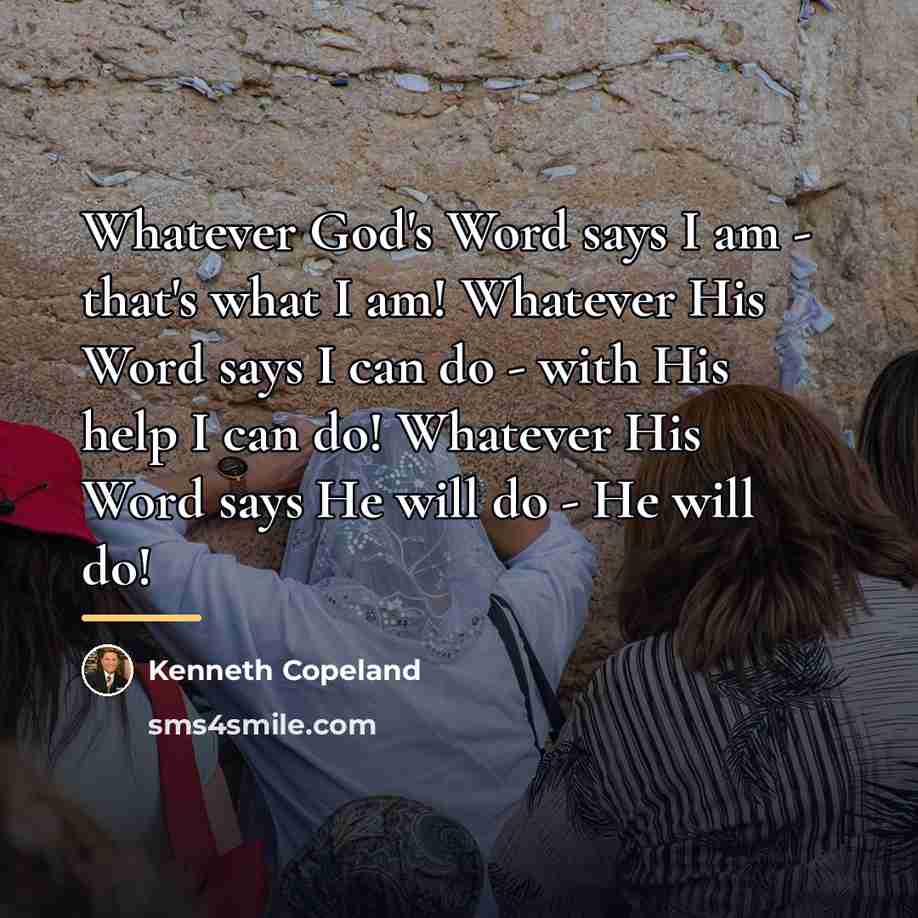 “Whatever God's Word says I am - that's what I…” quote by Kenneth Copeland