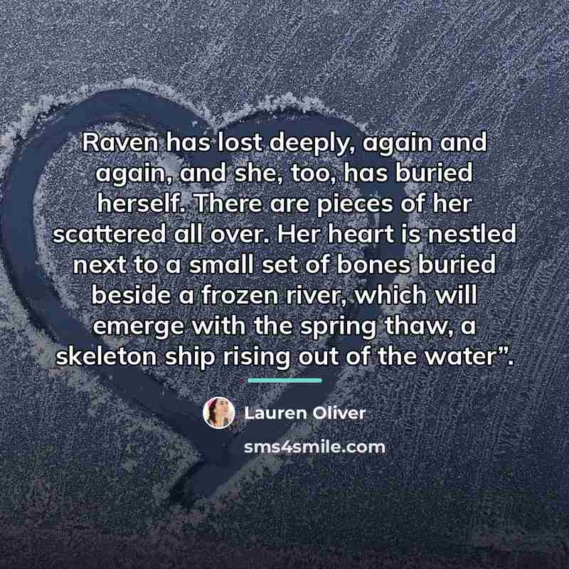 “Raven has lost deeply, again and again, and she, too,…” quote by Lauren Oliver