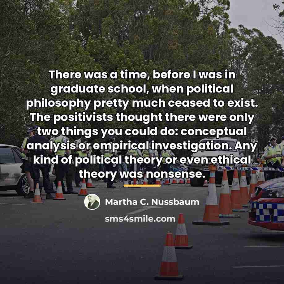 “There was a time, before I was in graduate school,…” quote by Martha C. Nussbaum