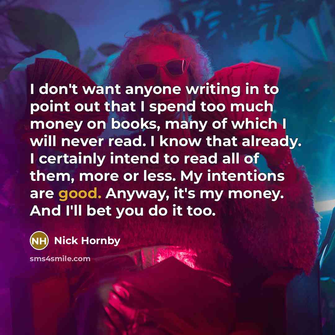 “I don't want anyone writing in to point out that…” quote by Nick Hornby