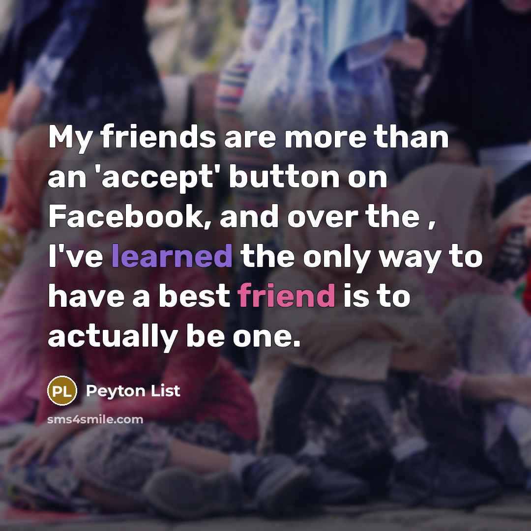 “My friends are more than an 'accept' button on Facebook,…” quote by Peyton List