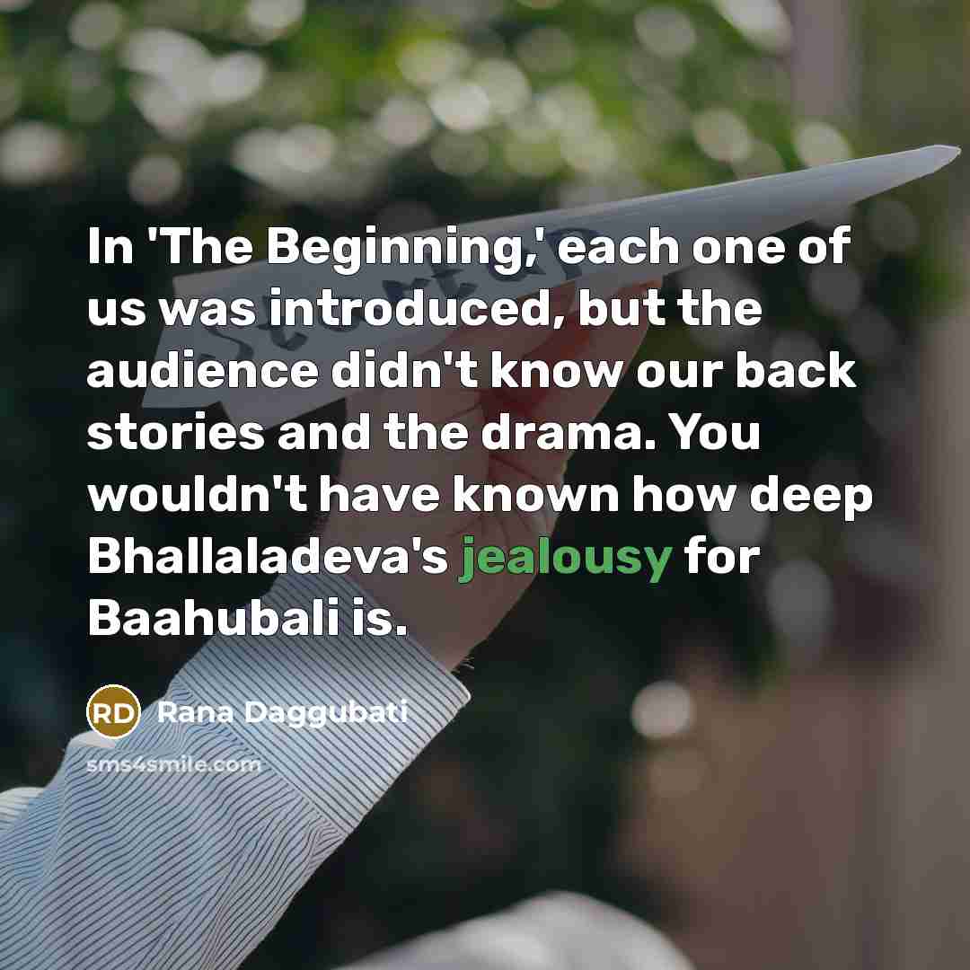 “In 'The Beginning,' each one of us was introduced, but…” quote by Rana Daggubati