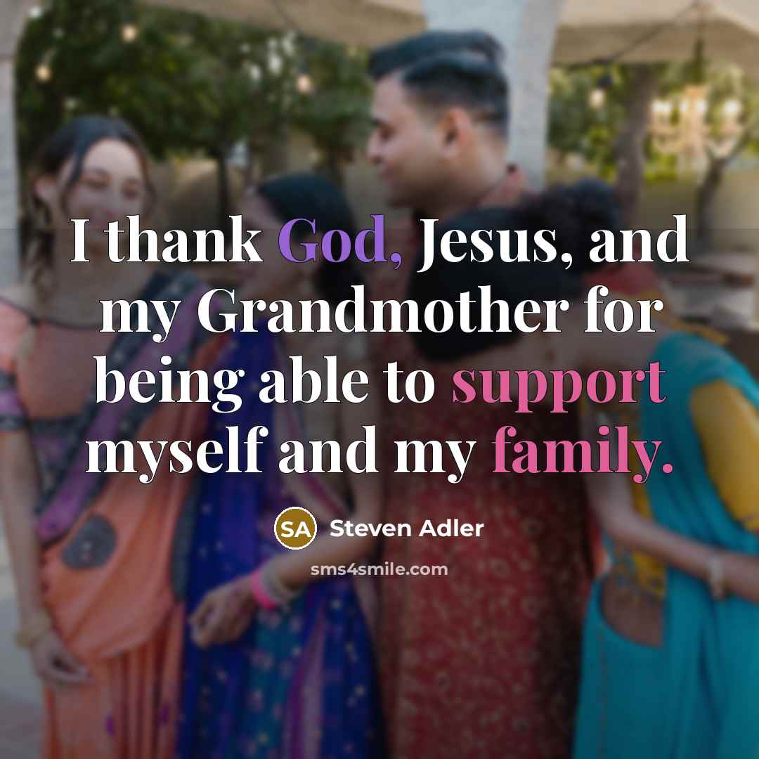 “I thank God, Jesus, and my Grandmother for being able…” quote by Steven Adler
