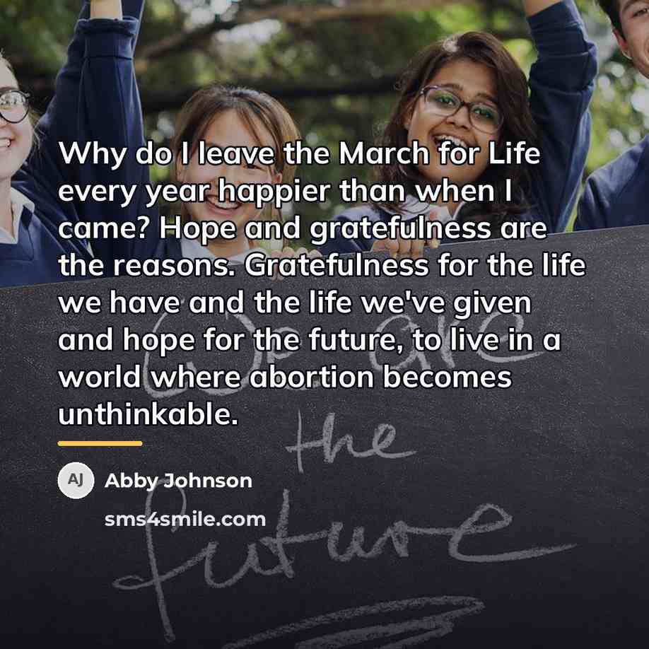 “Why do I leave the March for Life every year…” quote by Abby Johnson