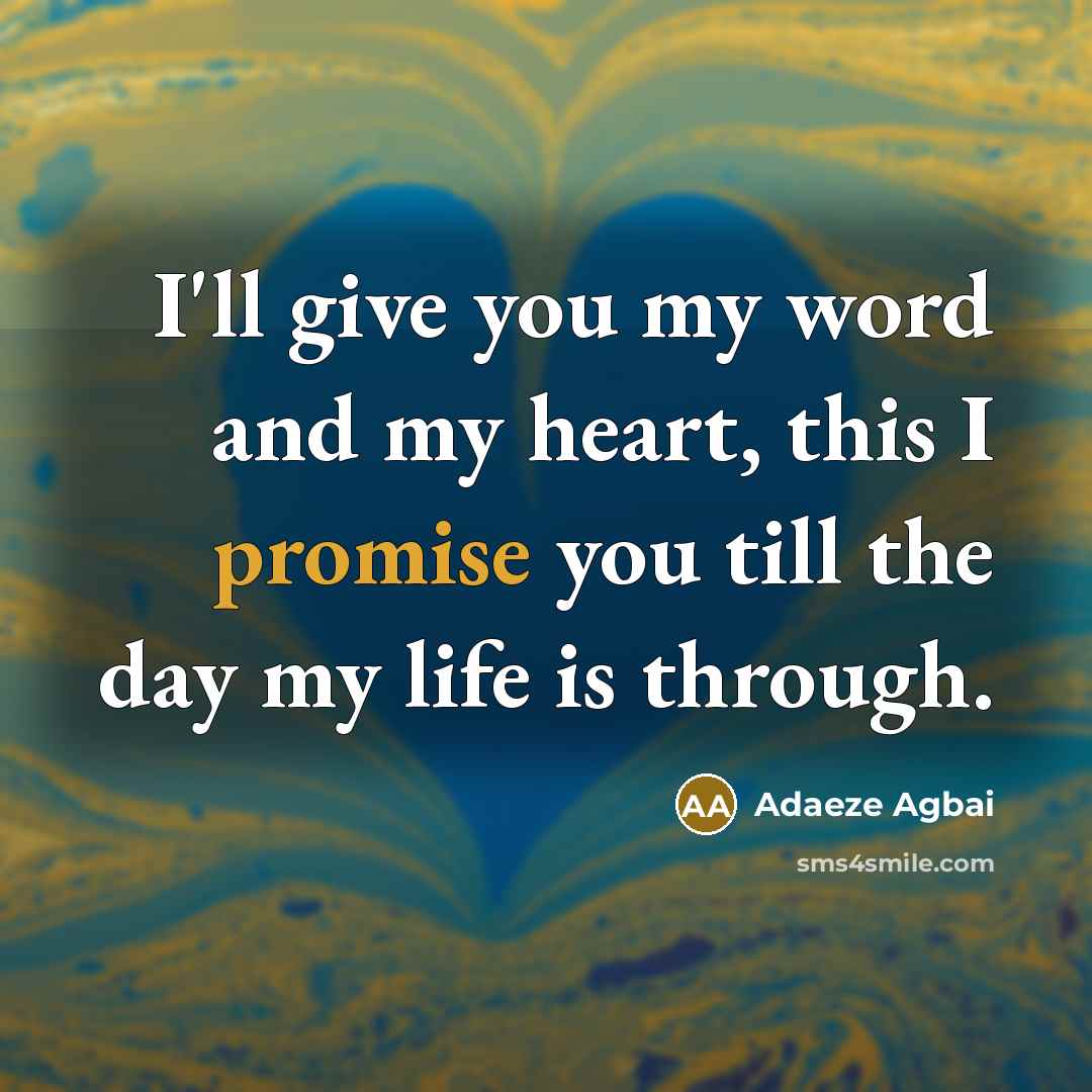 “I'll give you my word and my heart, this I…” quote by Adaeze Agbai