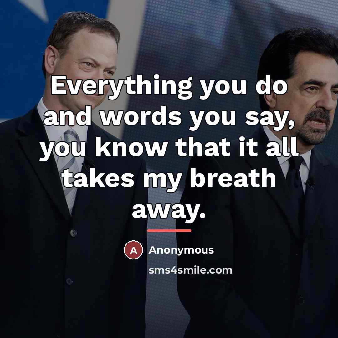 “Everything you do and words you say, you know that…” quote by Anonymous