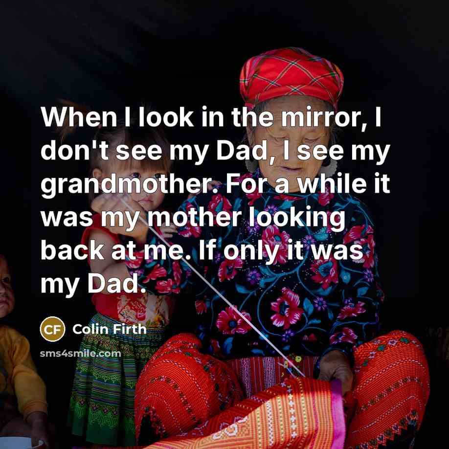“When I look in the mirror, I don't see my…” quote by Colin Firth