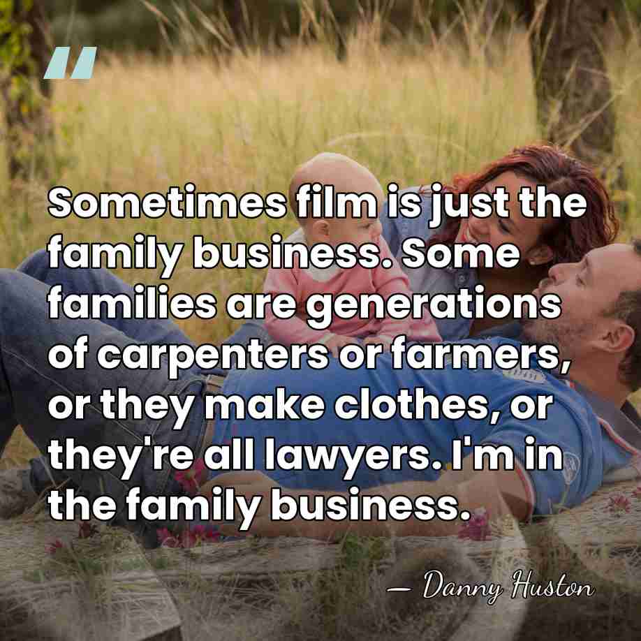 Sometimes film is just the family business. Some families are generations of&hellip; - Danny Huston