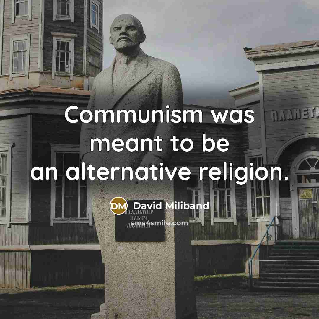 “Communism was meant to be an alternative religion.…” quote by David Miliband