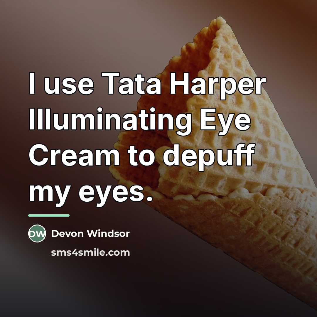 “I use Tata Harper Illuminating Eye Cream to depuff my…” quote by Devon Windsor