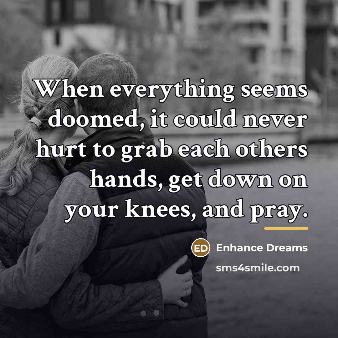 “When everything seems doomed, it could never hurt to grab…” quote by Enhance Dreams