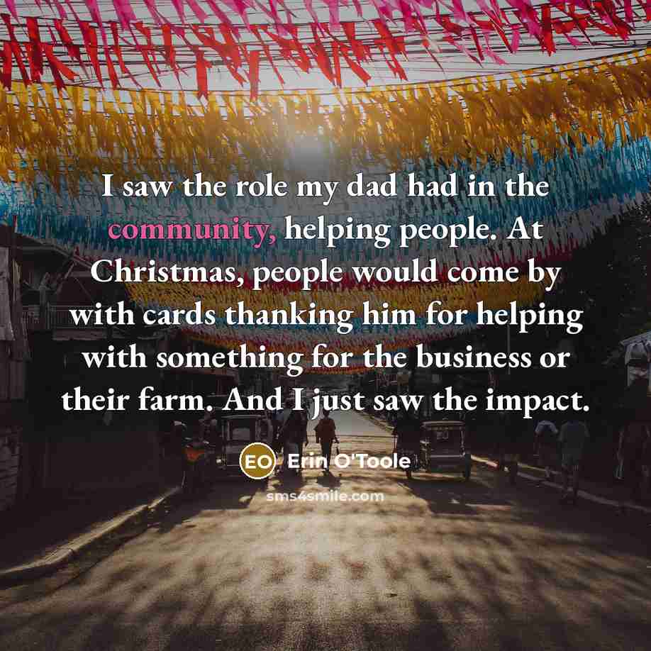 “I saw the role my dad had in the community,…” quote by Erin O'Toole