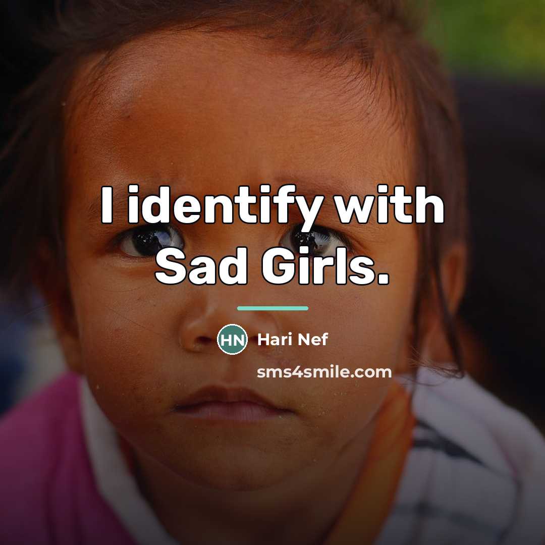 “I identify with Sad Girls.…” quote by Hari Nef