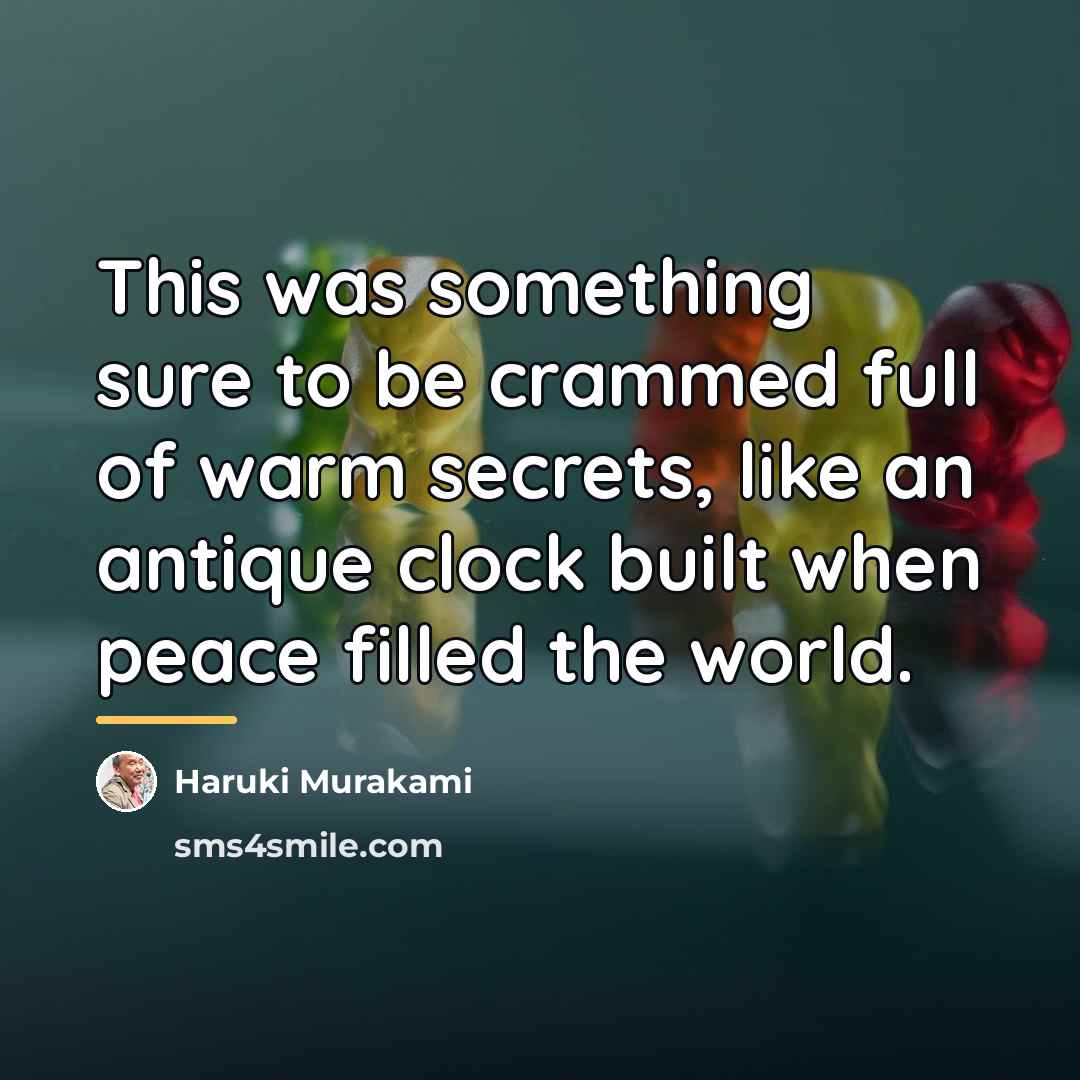 “This was something sure to be crammed full of warm…” quote by Haruki Murakami