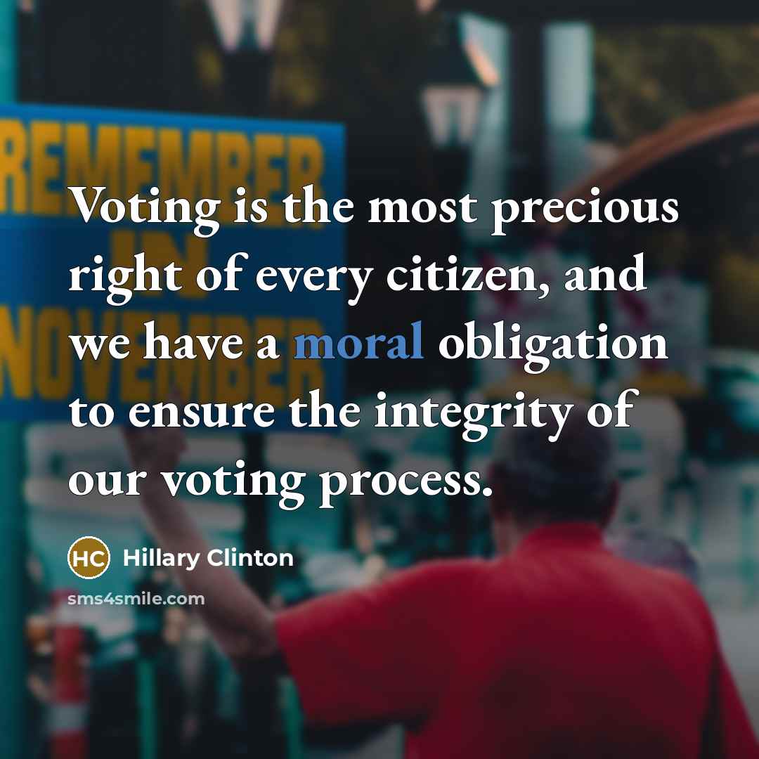 “Voting is the most precious right of every citizen, and…” quote by Hillary Clinton