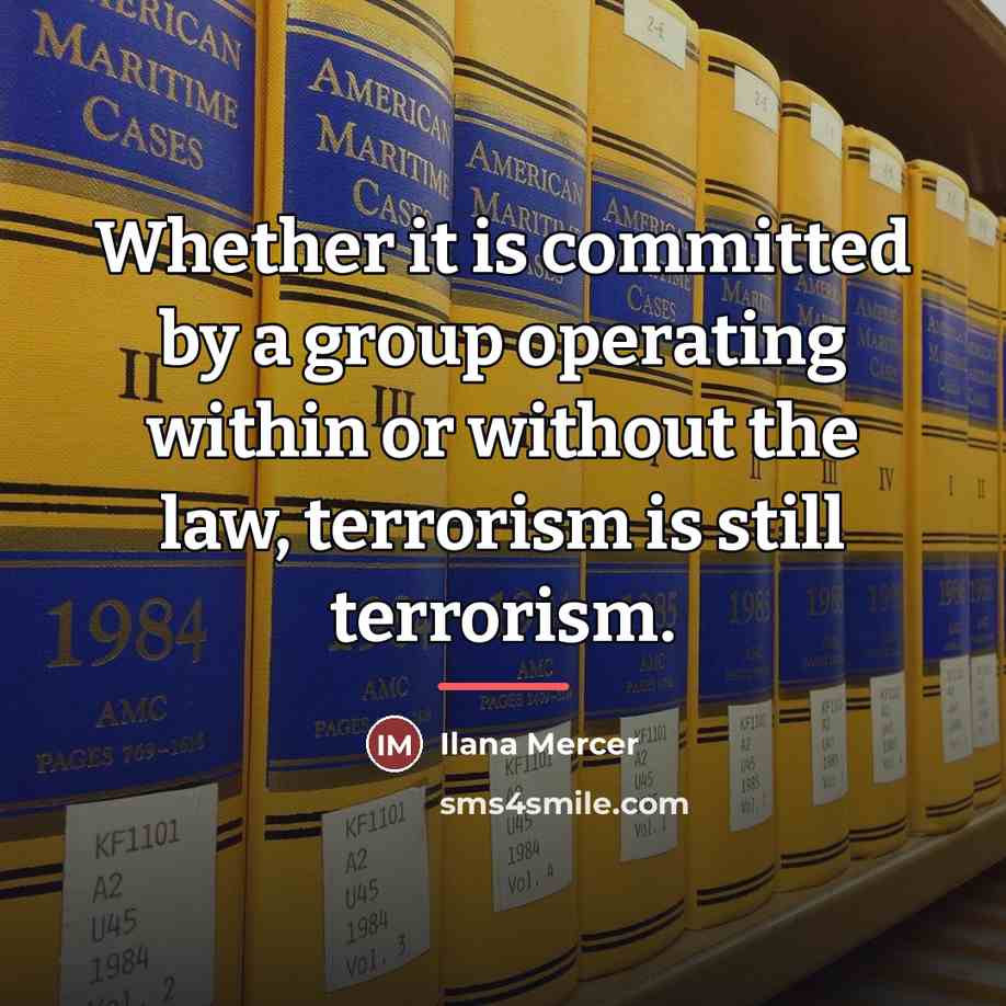 “Whether it is committed by a group operating within or…” quote by Ilana Mercer