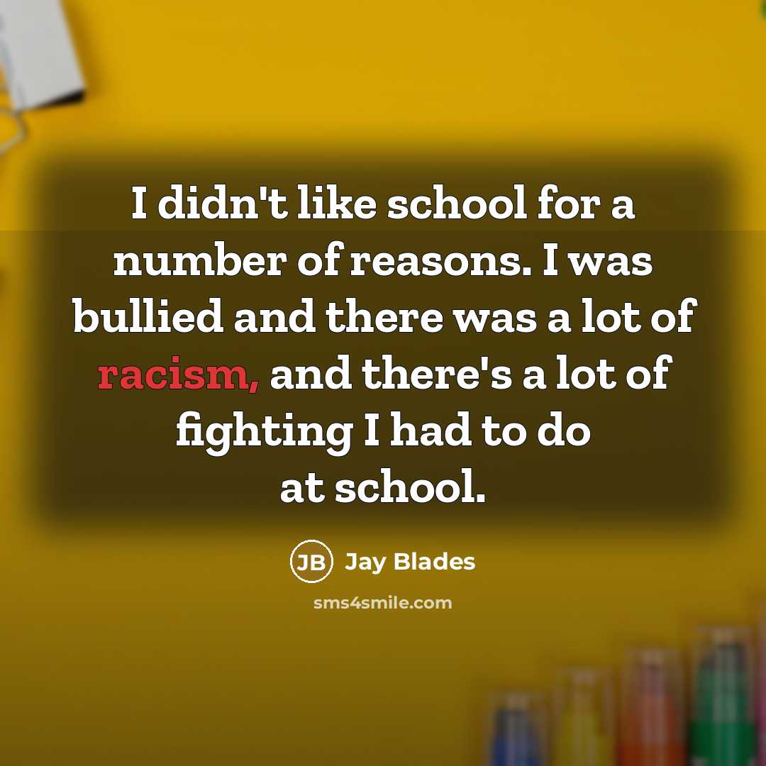“I didn't like school for a number of reasons. I…” quote by Jay Blades