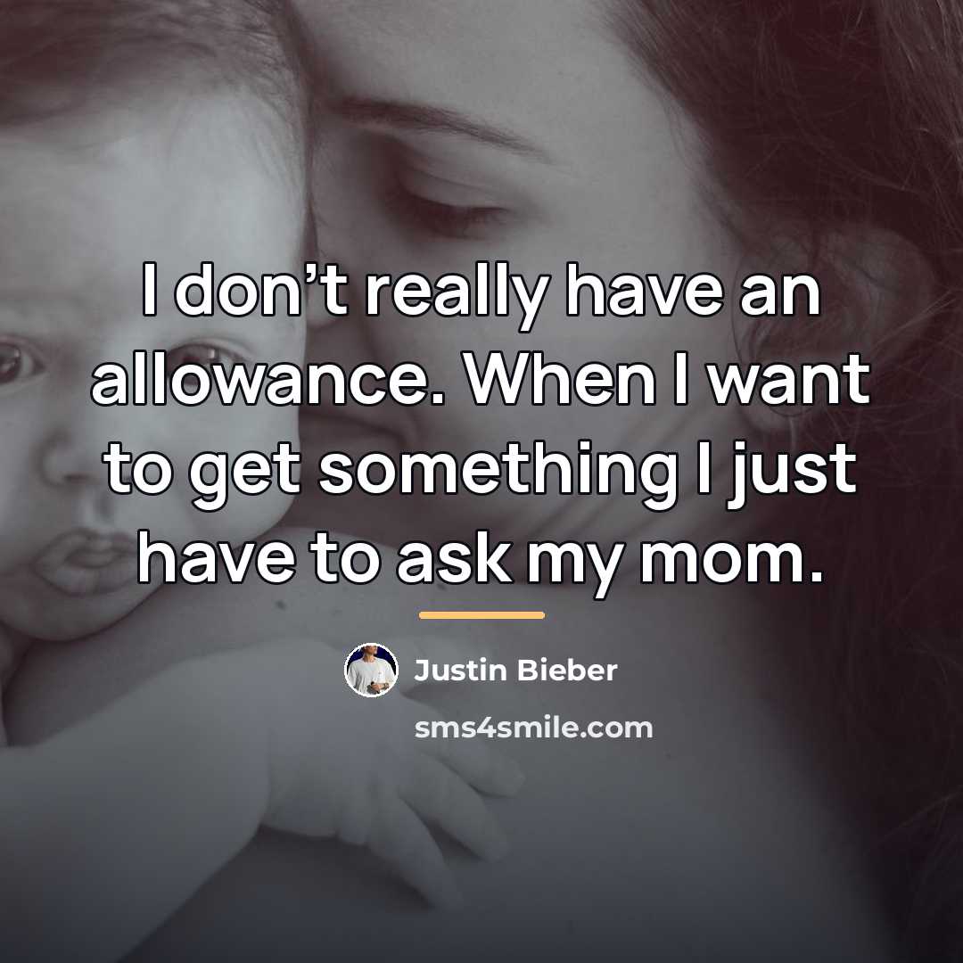 “I don't really have an allowance. When I want to…” quote by Justin Bieber