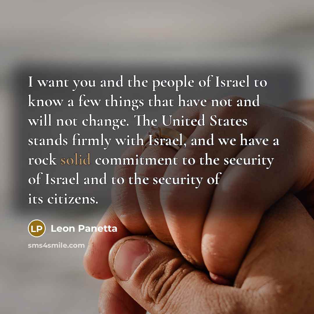 “I want you and the people of Israel to know…” quote by Leon Panetta
