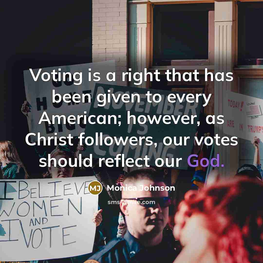“Voting is a right that has been given to every…” quote by Monica Johnson