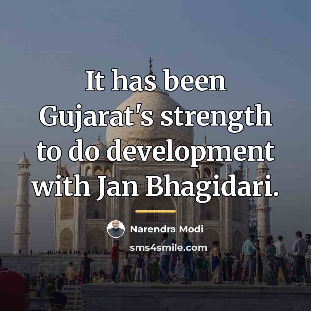 “It has been Gujarat's strength to do development with Jan…” quote by Narendra Modi