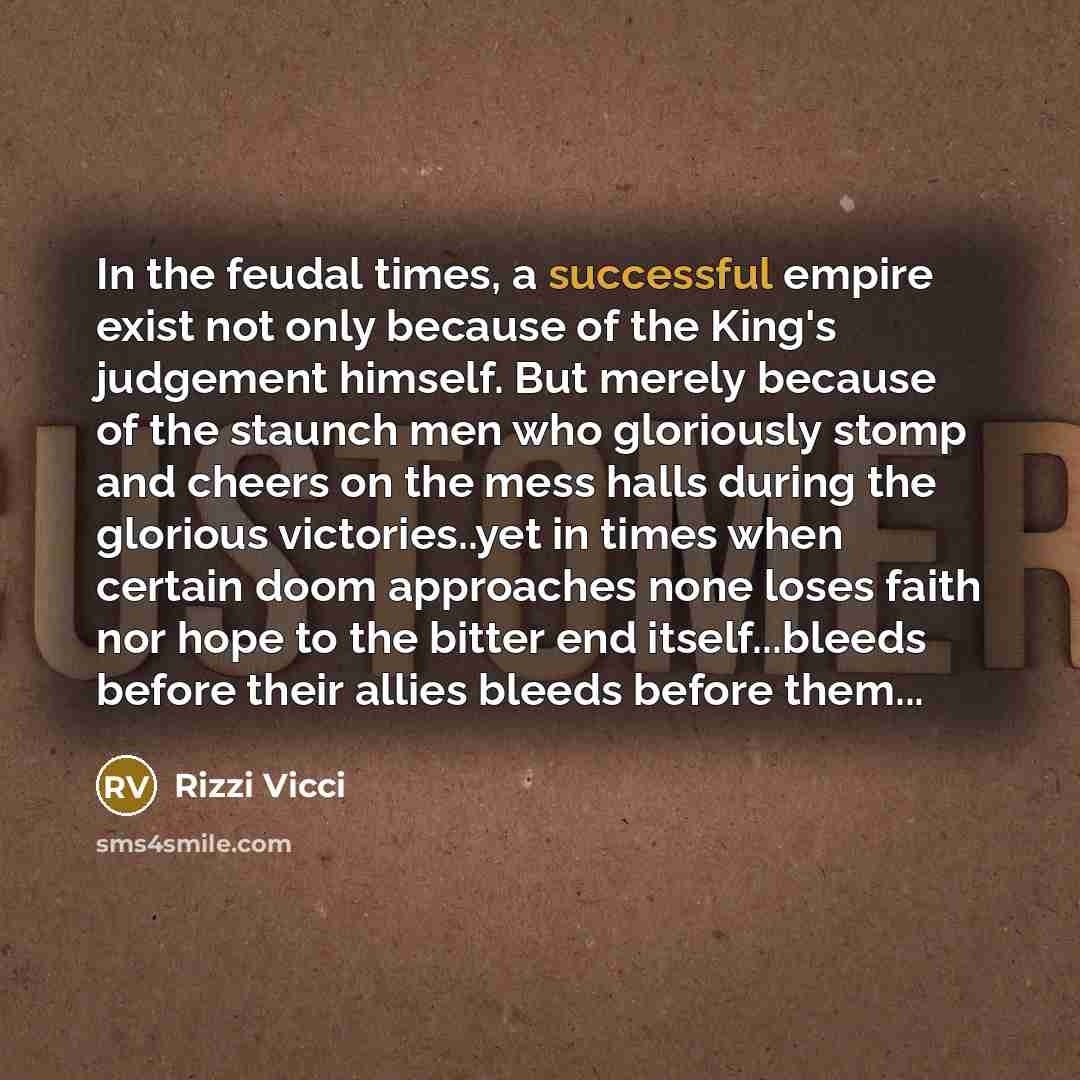 “In the feudal times, a successful empire exist not only…” quote by Rizzi Vicci