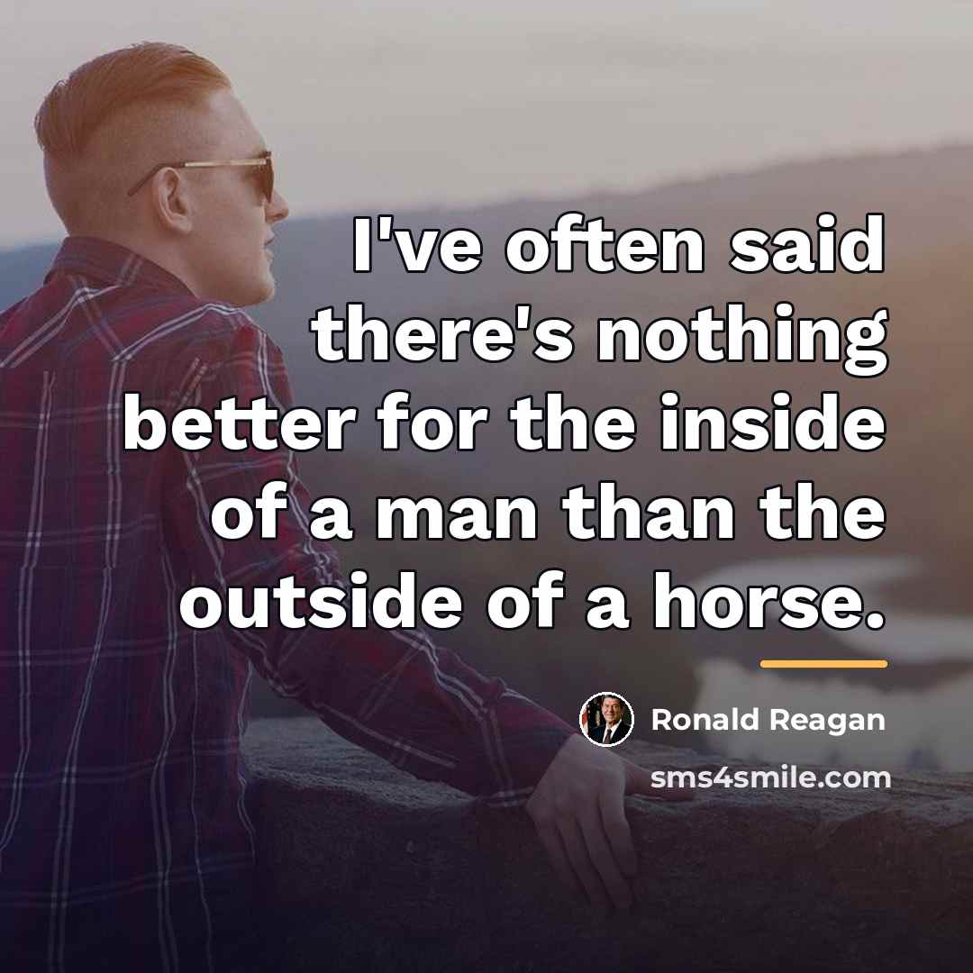 “I've often said there's nothing better for the inside of…” quote by Ronald Reagan