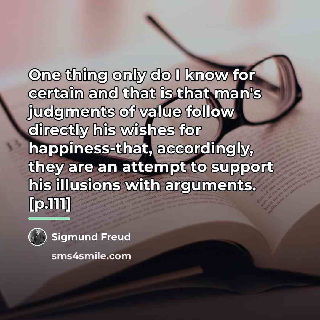 “One thing only do I know for certain and that…” quote by Sigmund Freud