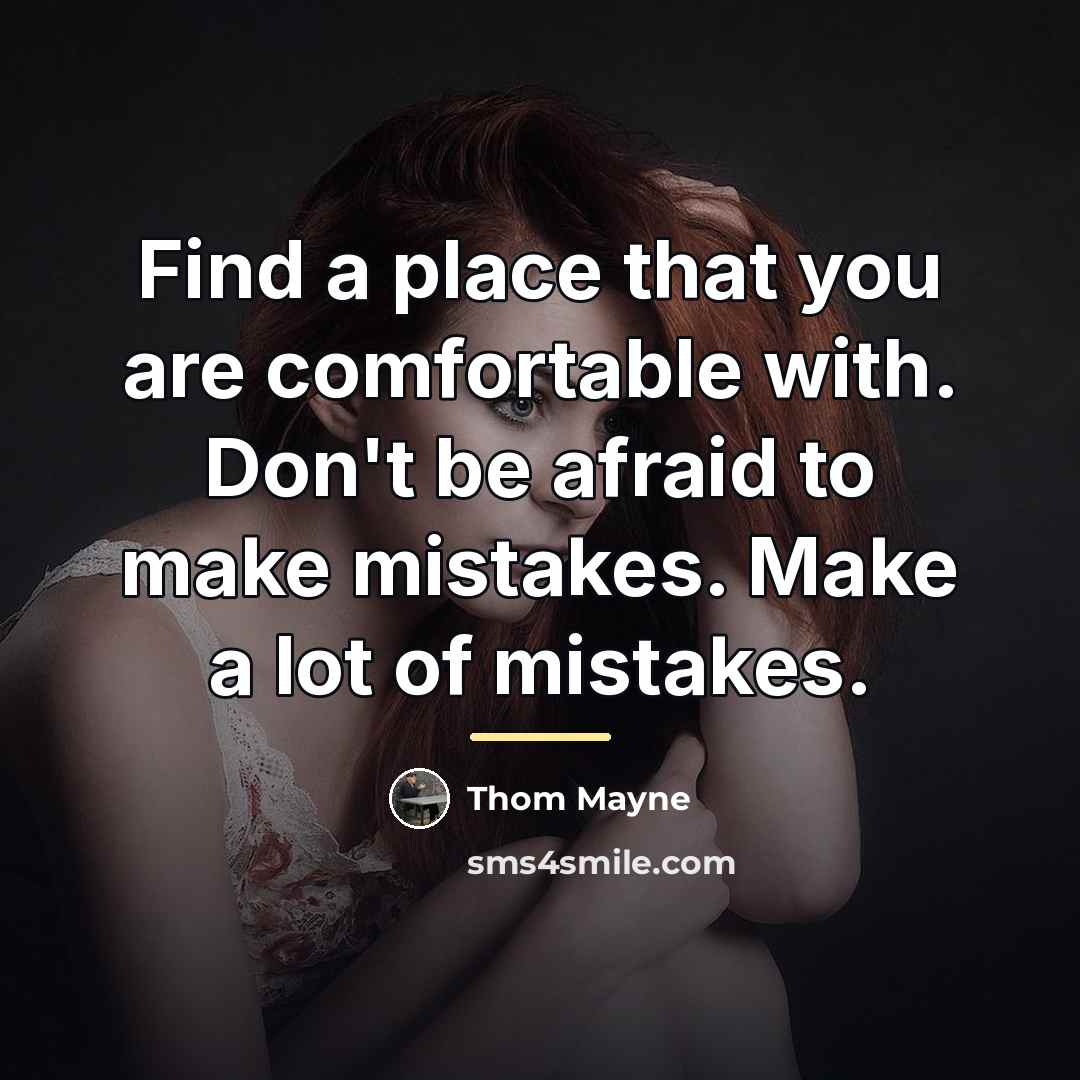 “Find a place that you are comfortable with. Don't be…” quote by Thom Mayne