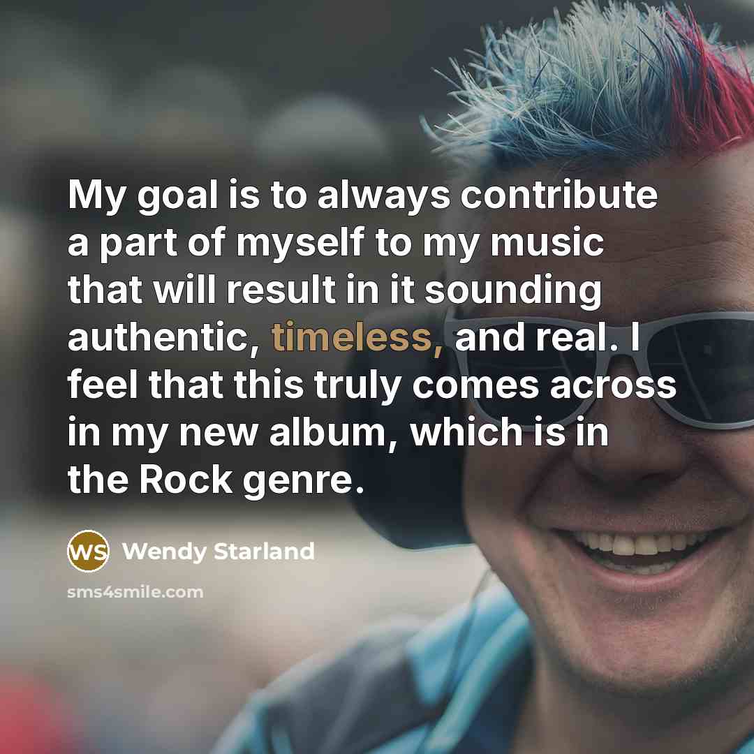 “My goal is to always contribute a part of myself…” quote by Wendy Starland
